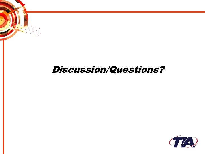 Discussion/Questions? 