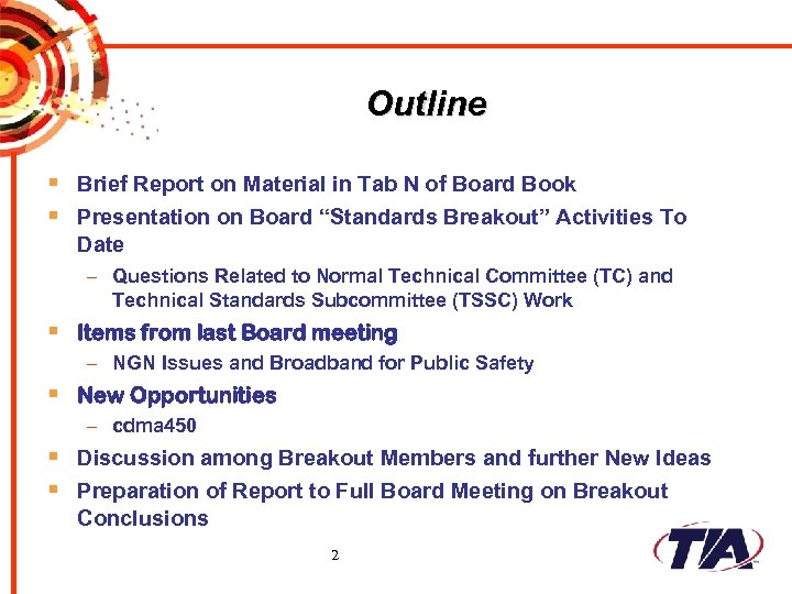 Outline § Brief Report on Material in Tab N of Board Book § Presentation