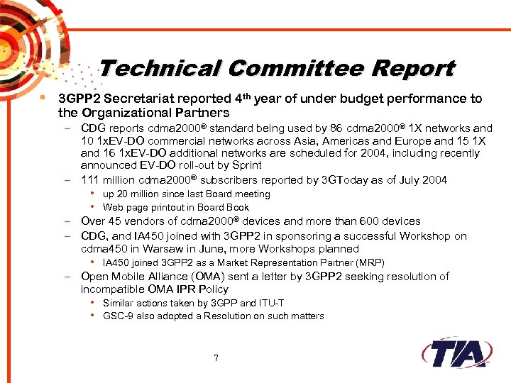 Technical Committee Report § 3 GPP 2 Secretariat reported 4 th year of under