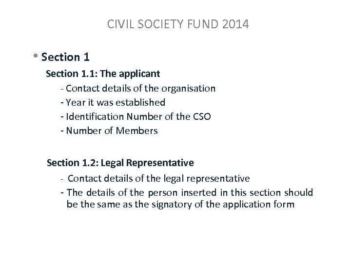 CIVIL SOCIETY FUND 2014 • Section 1. 1: The applicant - Contact details of