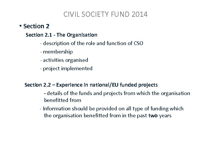 CIVIL SOCIETY FUND 2014 • Section 2. 1 - The Organisation - description of