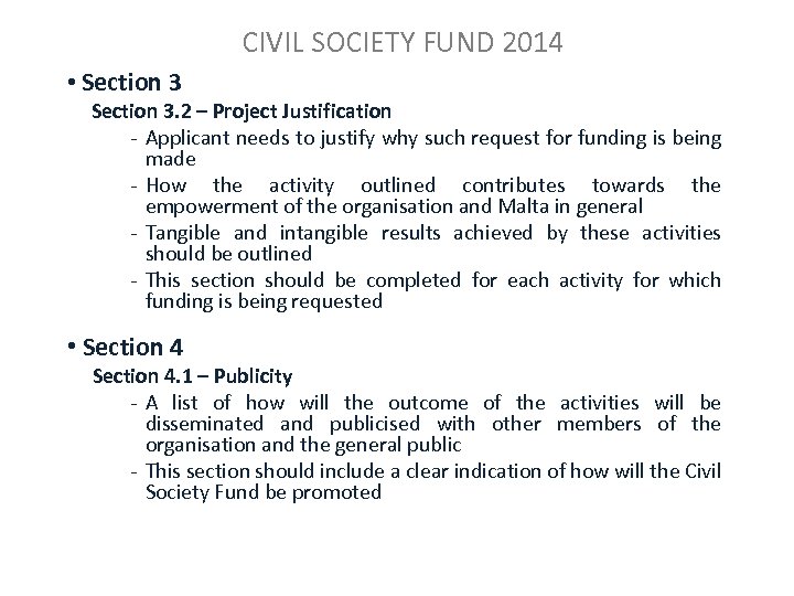 CIVIL SOCIETY FUND 2014 • Section 3. 2 – Project Justification - Applicant needs