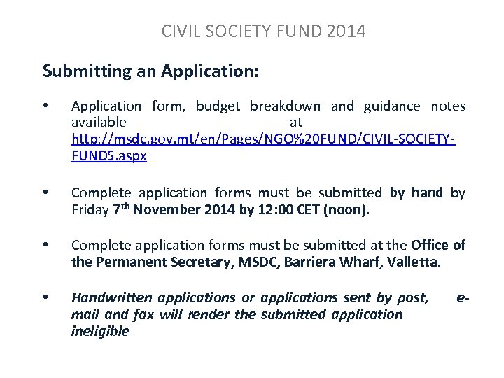 CIVIL SOCIETY FUND 2014 Submitting an Application: • Application form, budget breakdown and guidance