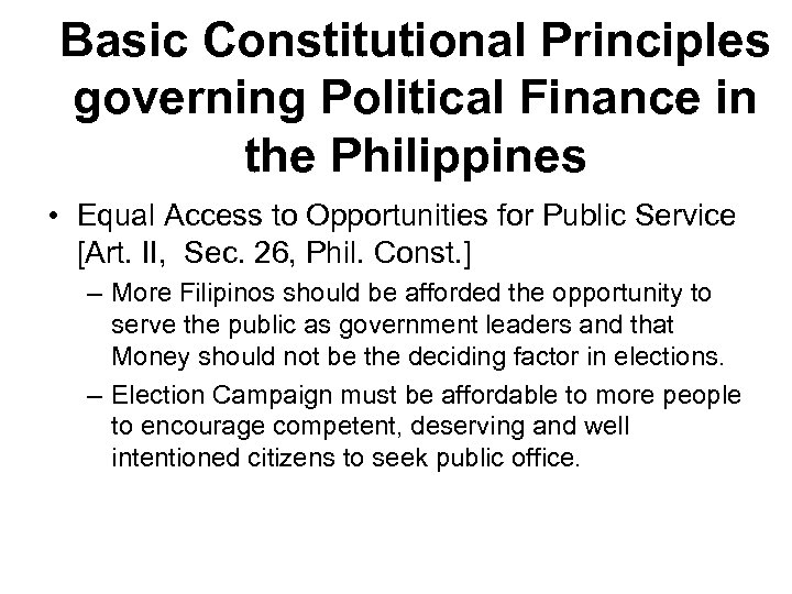 Basic Constitutional Principles governing Political Finance in the Philippines • Equal Access to Opportunities