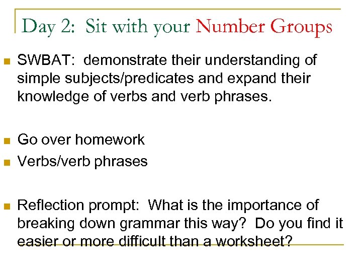 Day 2: Sit with your Number Groups n SWBAT: demonstrate their understanding of simple