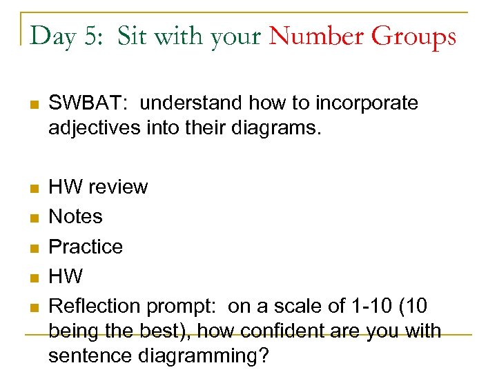 Day 5: Sit with your Number Groups n SWBAT: understand how to incorporate adjectives