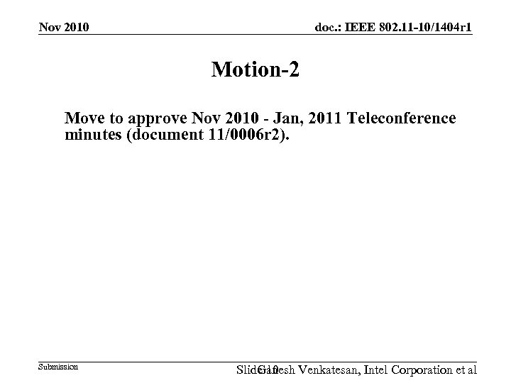 Nov 2010 doc. : IEEE 802. 11 -10/1404 r 1 Motion-2 Move to approve