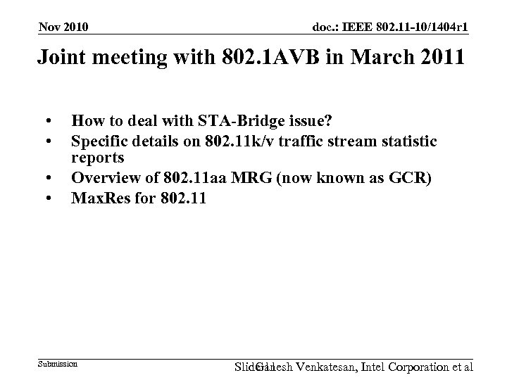 Nov 2010 doc. : IEEE 802. 11 -10/1404 r 1 Joint meeting with 802.