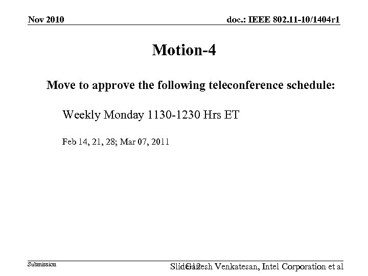 Nov 2010 doc. : IEEE 802. 11 -10/1404 r 1 Motion-4 Move to approve