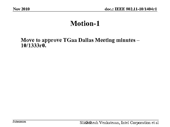 Nov 2010 doc. : IEEE 802. 11 -10/1404 r 1 Motion-1 Move to approve