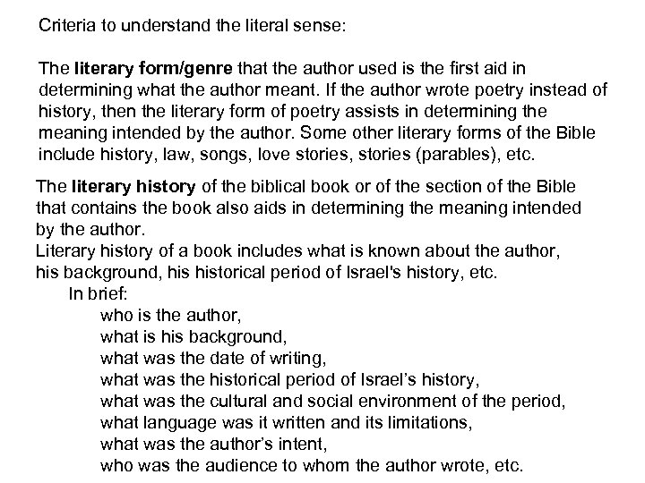 Criteria to understand the literal sense: The literary form/genre that the author used is