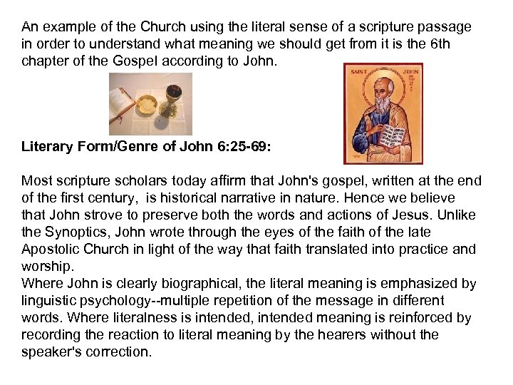 An example of the Church using the literal sense of a scripture passage in