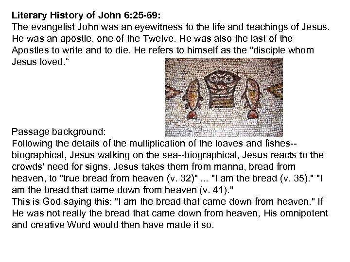 Literary History of John 6: 25 -69: The evangelist John was an eyewitness to