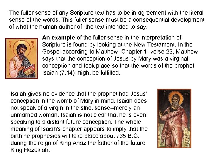 The fuller sense of any Scripture text has to be in agreement with the