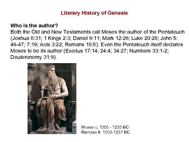 Literary History of Genesis Who is the author? Both the Old and New Testaments