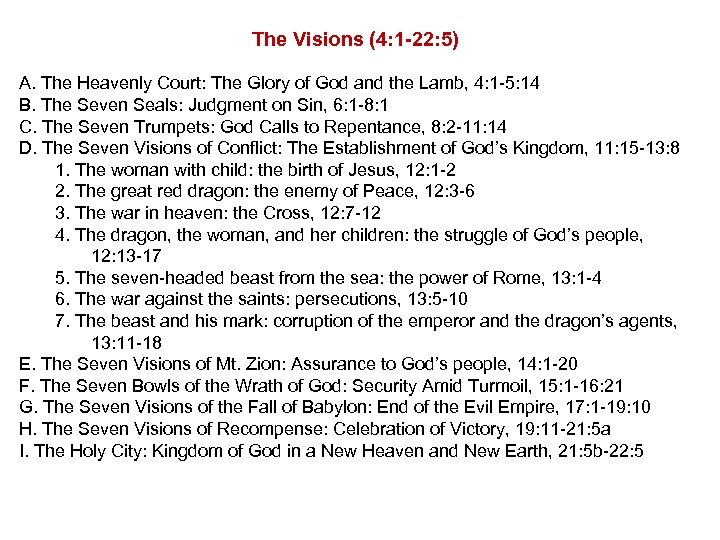  The Visions (4: 1 -22: 5) A. The Heavenly Court: The Glory of