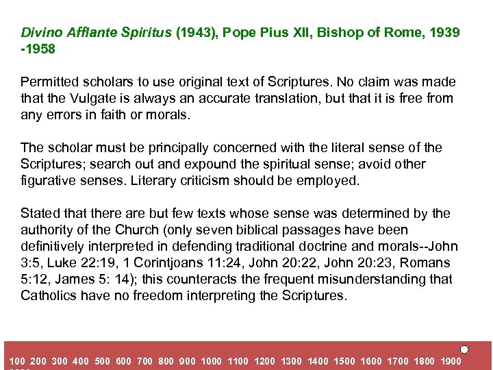 Divino Afflante Spiritus (1943), Pope Pius XII, Bishop of Rome, 1939 -1958 Permitted scholars