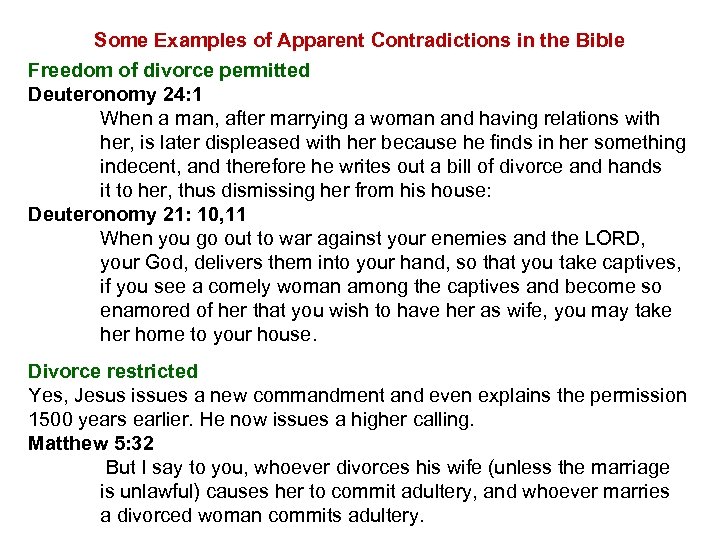 Some Examples of Apparent Contradictions in the Bible Freedom of divorce permitted Deuteronomy 24: