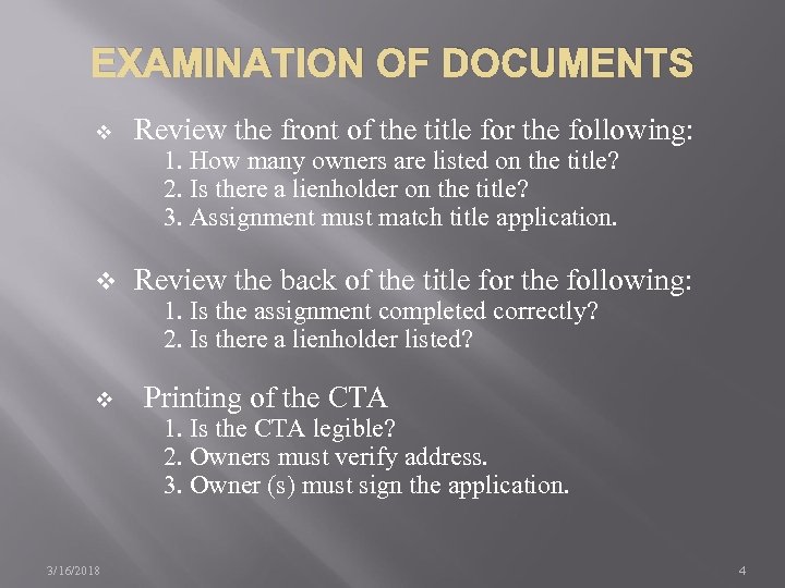 EXAMINATION OF DOCUMENTS v Review the front of the title for the following: 1.