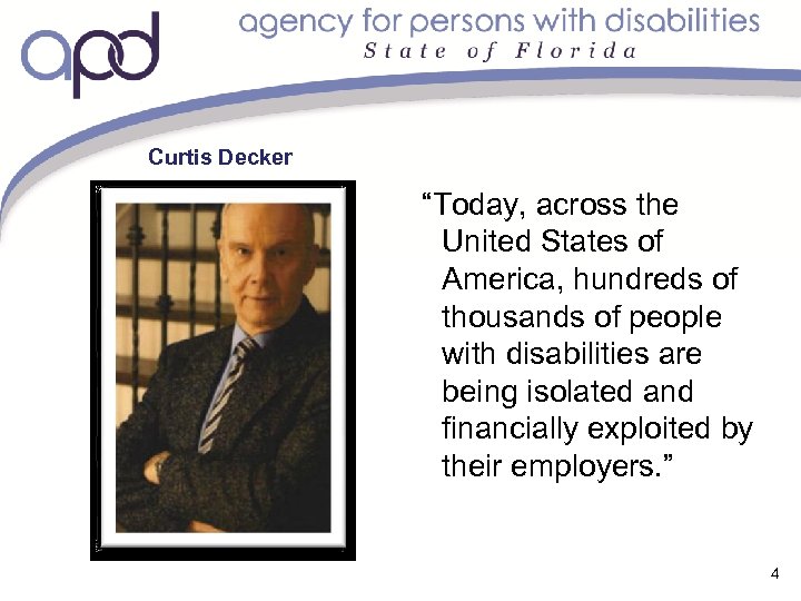 Curtis Decker “Today, across the United States of America, hundreds of thousands of people