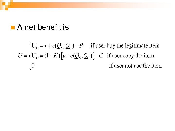 n A net benefit is 