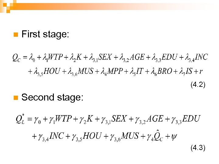 n First stage: (4. 2) n Second stage: (4. 3) 