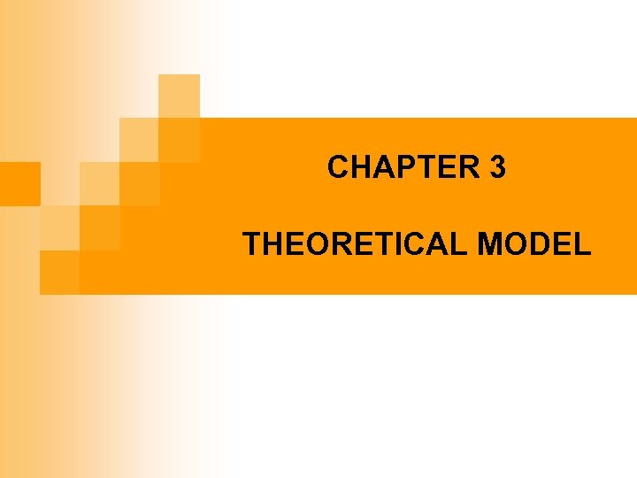 CHAPTER 3 THEORETICAL MODEL 