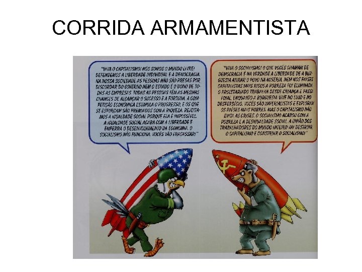 CORRIDA ARMAMENTISTA 