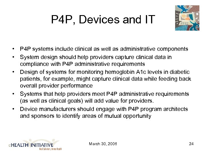 P 4 P, Devices and IT • P 4 P systems include clinical as