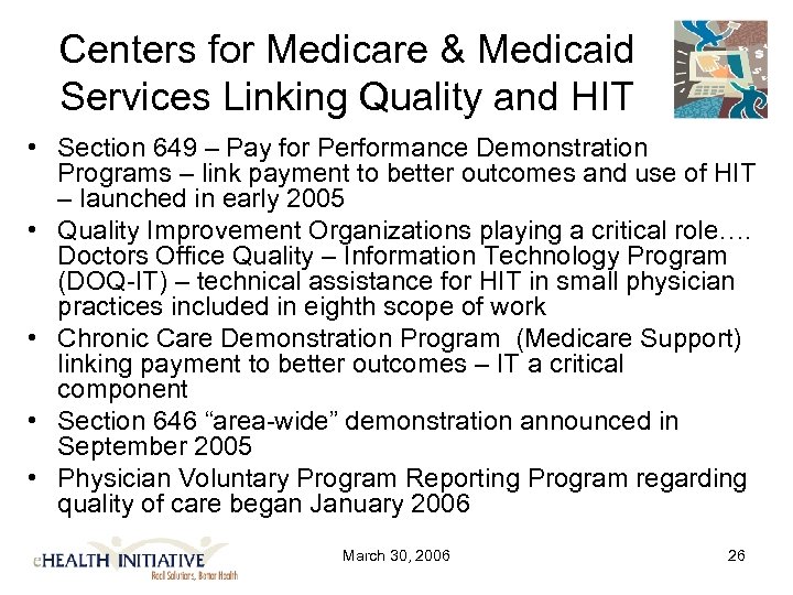 Centers for Medicare & Medicaid Services Linking Quality and HIT • Section 649 –