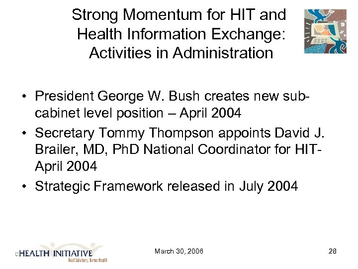 Strong Momentum for HIT and Health Information Exchange: Activities in Administration • President George