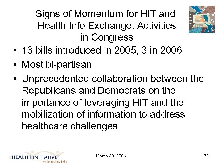 Signs of Momentum for HIT and Health Info Exchange: Activities in Congress • 13