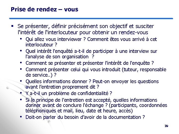 Prise de rendez – vous § Se présenter, définir précisément son objectif et susciter