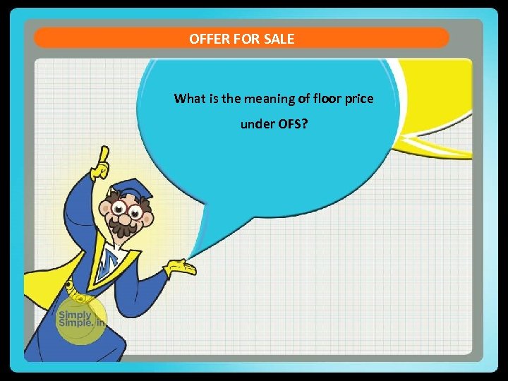 OFFER FOR SALE What is the meaning of floor price under OFS? 