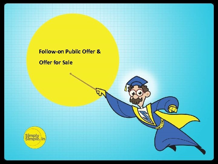 Follow-on Public Offer & Offer for Sale 