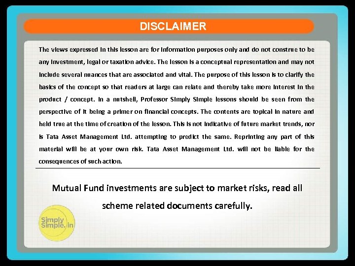 DISCLAIMER The views expressed in this lesson are for information purposes only and do