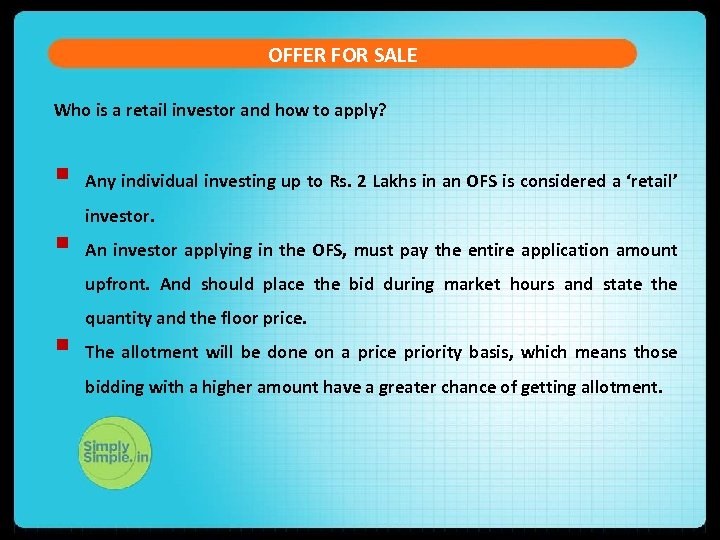 OFFER FOR SALE Who is a retail investor and how to apply? § §
