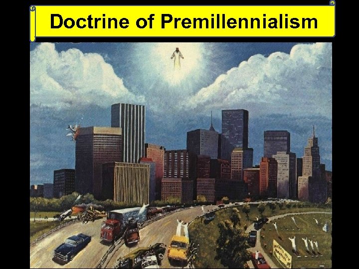 Doctrine of Premillennialism 