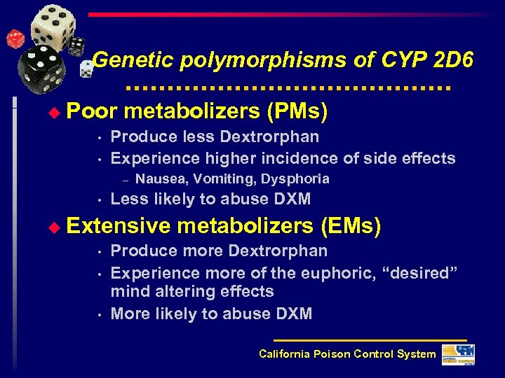 Genetic polymorphisms of CYP 2 D 6 u Poor • • metabolizers (PMs) Produce