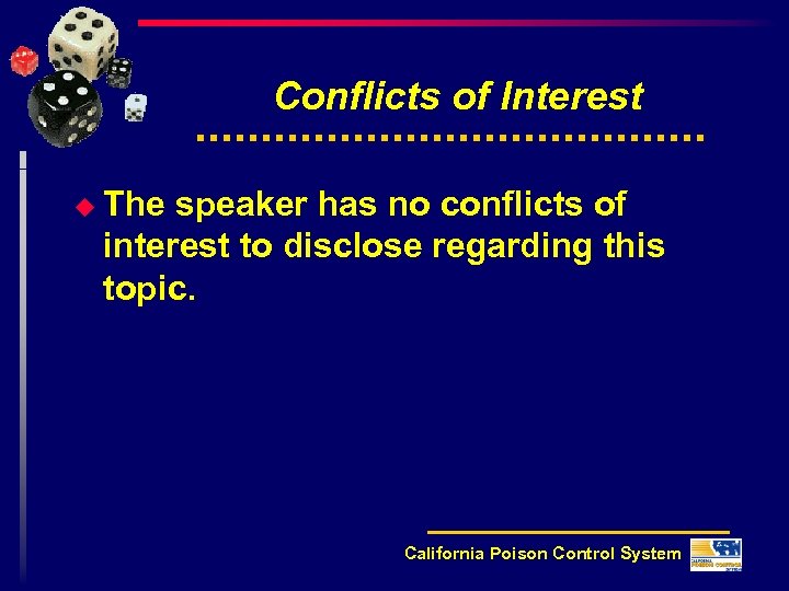 Conflicts of Interest u The speaker has no conflicts of interest to disclose regarding