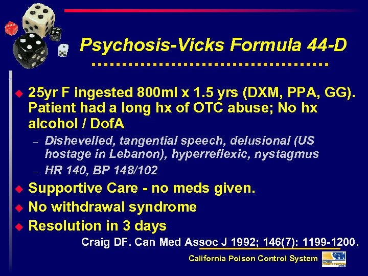 Psychosis-Vicks Formula 44 -D u 25 yr F ingested 800 ml x 1. 5