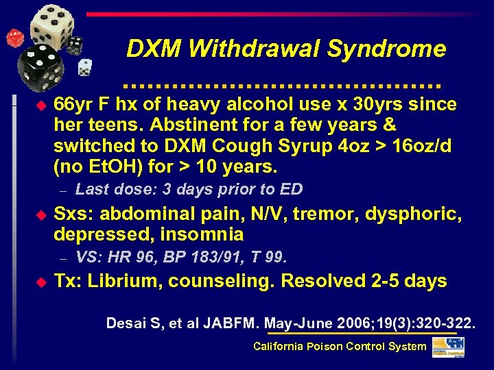 DXM Withdrawal Syndrome u 66 yr F hx of heavy alcohol use x 30