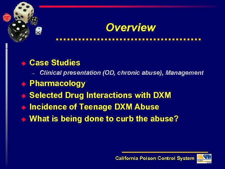 Overview u Case Studies – u u Clinical presentation (OD, chronic abuse), Management Pharmacology