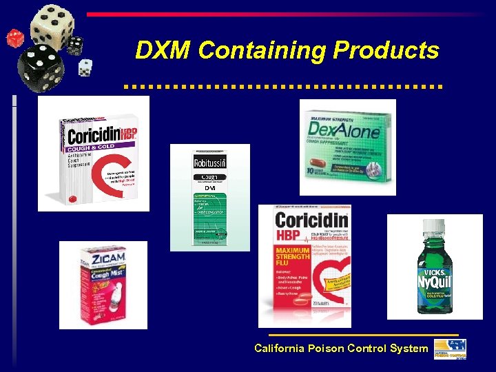 DXM Containing Products California Poison Control System 