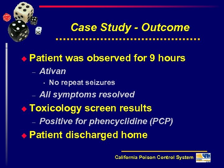 Case Study - Outcome u Patient – Ativan • – was observed for 9