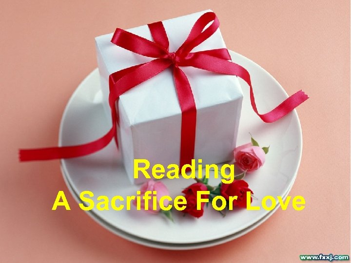 Reading A Sacrifice For Love 