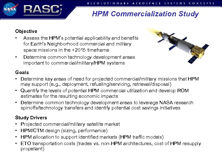 HPM Commercialization Study Objective • Assess the HPM’s potential applicability and benefits for Earth’s