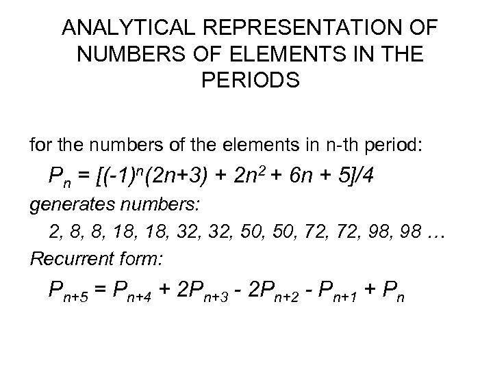 ANALYTICAL REPRESENTATION OF NUMBERS OF ELEMENTS IN THE PERIODS for the numbers of the