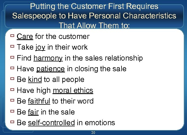 Putting the Customer First Requires Salespeople to Have Personal Characteristics That Allow Them to: