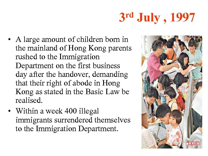 3 rd July , 1997 • A large amount of children born in the